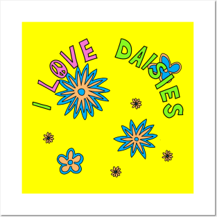 I love daisies Posters and Art